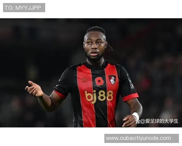 塞梅尼奥本赛季贡献9球占伯恩茅斯进球比例高达818创英超新高